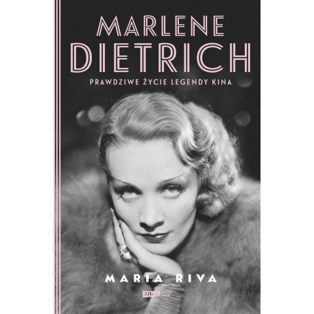 Marlene Dietrich. Prawdziwe życie legendy kina