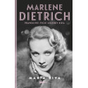 Marlene Dietrich. Prawdziwe życie legendy kina