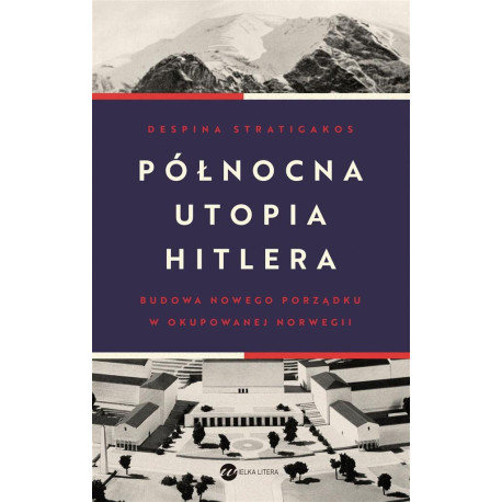 Północna utopia Hitlera