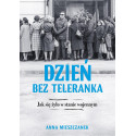 Dzień bez teleranka. Jak się żyło w stanie wojenny