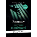 Rozmowy z seryjnymi mordercami. Stalkerzy