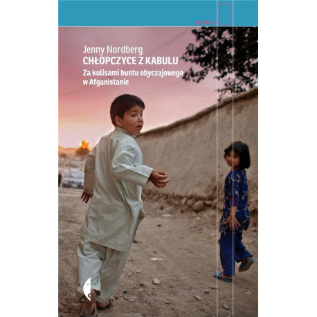 Chłopczyce z Kabulu. Za kulisami buntu...
