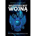 Wszystko jest wojną. Rosyjska kultura strategiczna