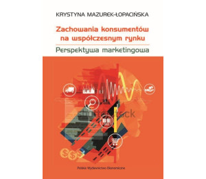 Zachowania konsumentów na współczesnym rynku