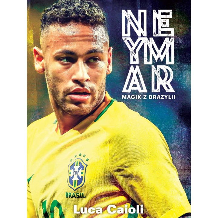 Neymar. Magik z Brazylii