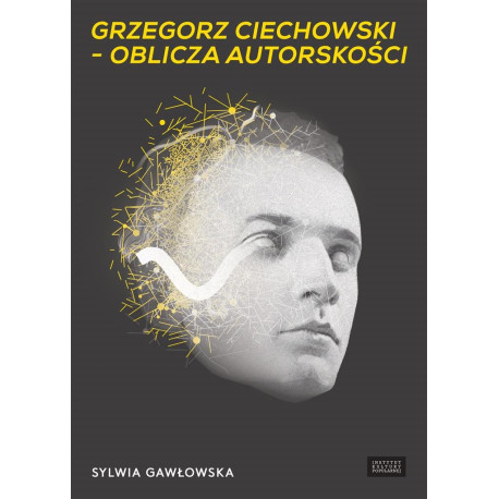 Grzegorz Ciechowski oblicza autorskości