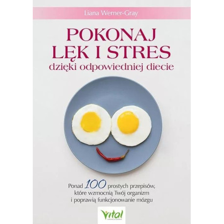 Pokonaj lęk i stres dzięki odpowiedniej diecie