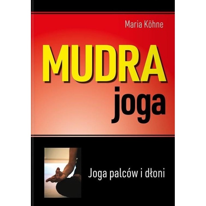 Mudra joga. Joga palców i dłoni