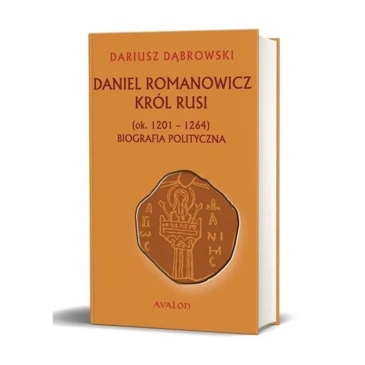 Daniel Romanowicz król Rusi (ok. 1201-1264)