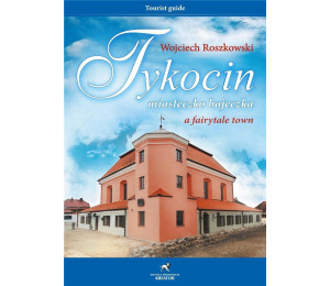 Tykocin miasteczko bajeczka