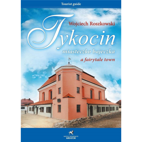 Tykocin miasteczko bajeczka