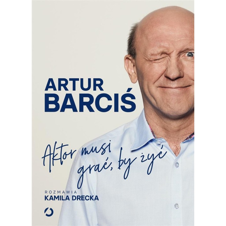 Aktor musi grać, by żyć