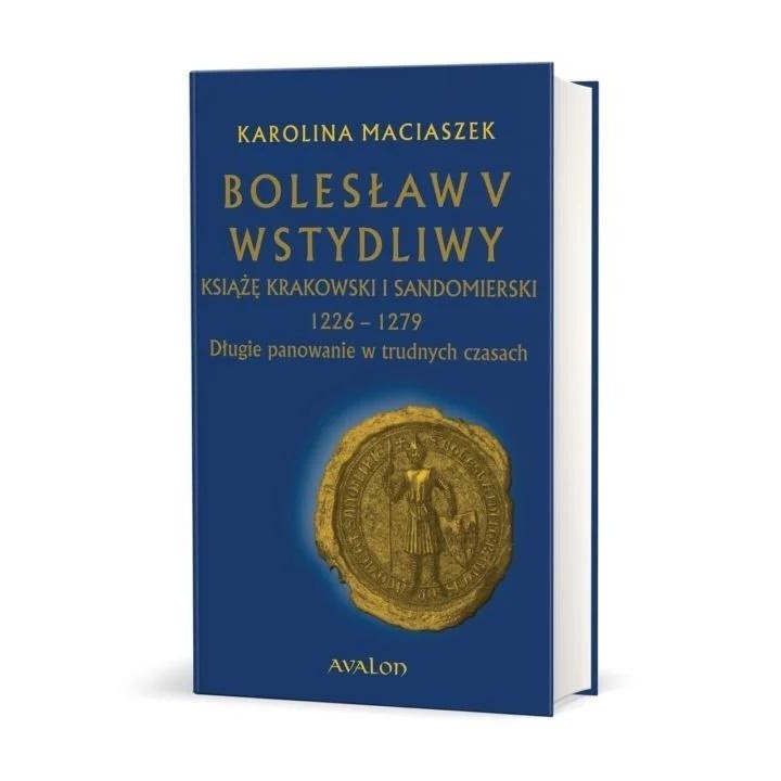 Bolesław V Wstydliwy. Książę krakowski i... TW