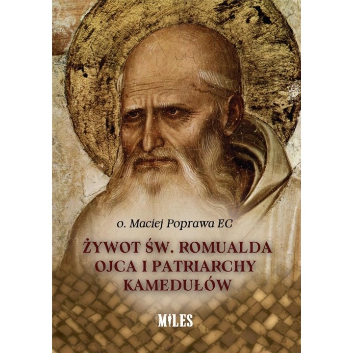 Żywot św. Romualda Ojca i Patriarchy Kamedułów