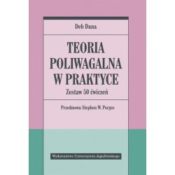 Teoria poliwagalna w praktyce. Zestaw 50 ćwiczeń