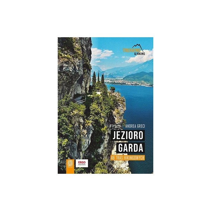 Jezioro Garda. 48 tras hikingowych