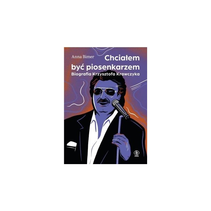 Chciałem być piosenkarzem. Biografia K. Krawczyka
