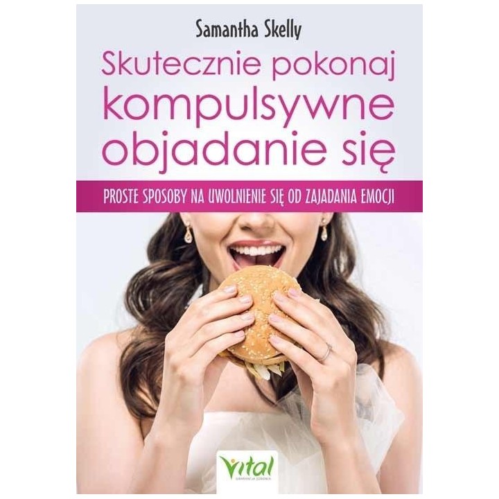 Skutecznie pokonaj kompulsywne objadanie się