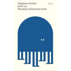 Emil i my. Monolog wielodzietnej matki
