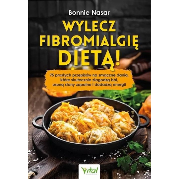 Wylecz fibromialgię dietą!