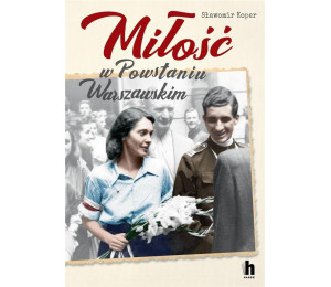 Miłość w Powstaniu Warszawskim
