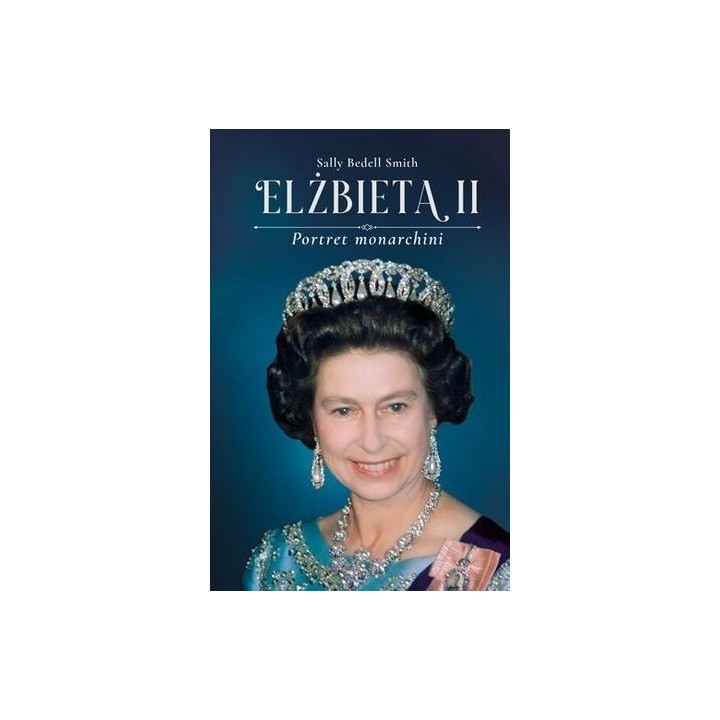 Elżbieta II. Portret monarchii