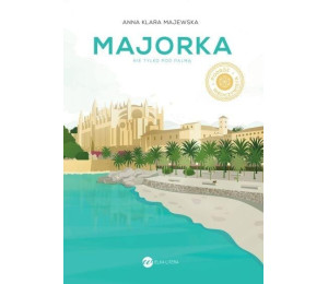 Majorka. Nie tylko pod palmą