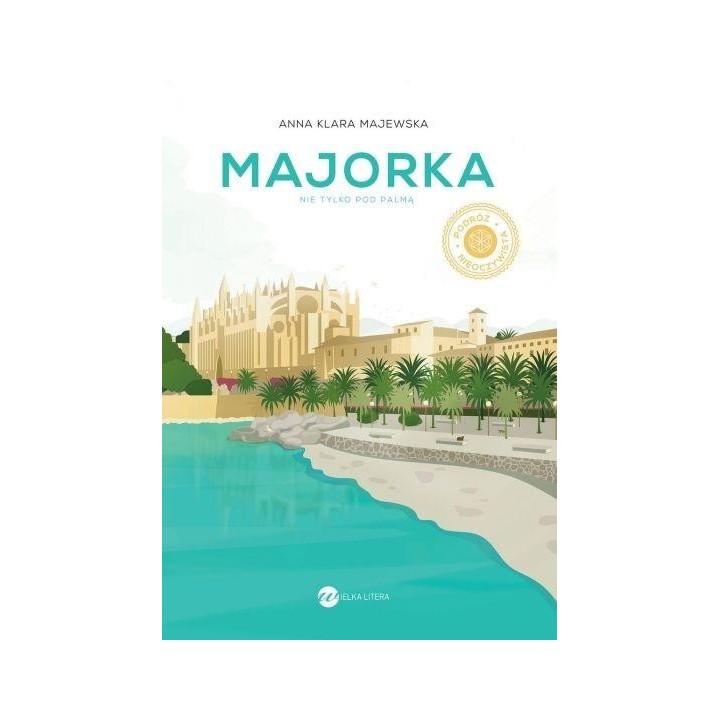 Majorka. Nie tylko pod palmą