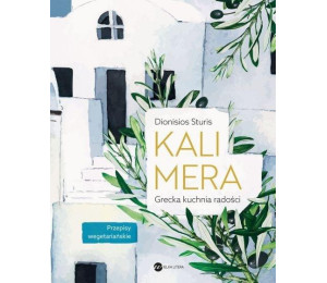 Kalimera. Grecka kuchnia radości