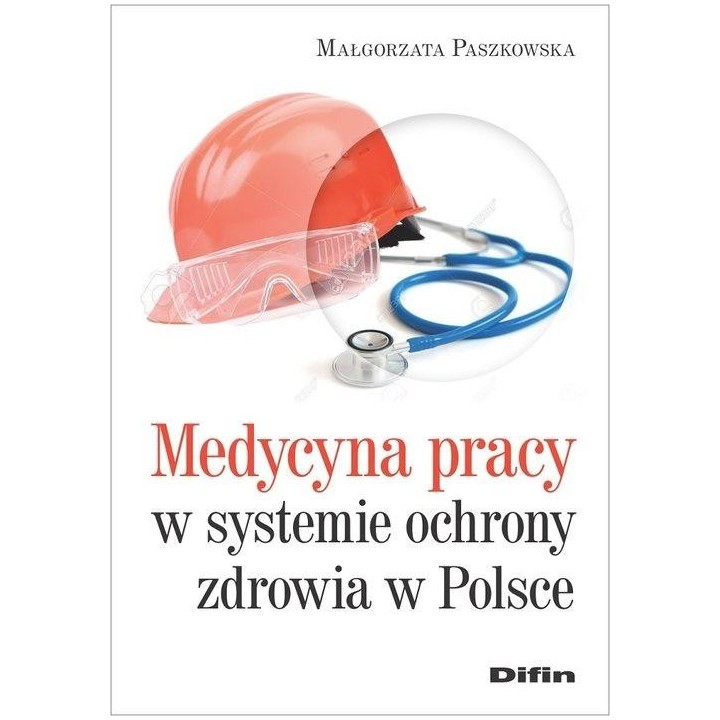 Medycyna pracy w systemie ochrony zdrowia w Polsce