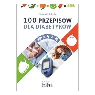 100 przepisów dla diabetyków