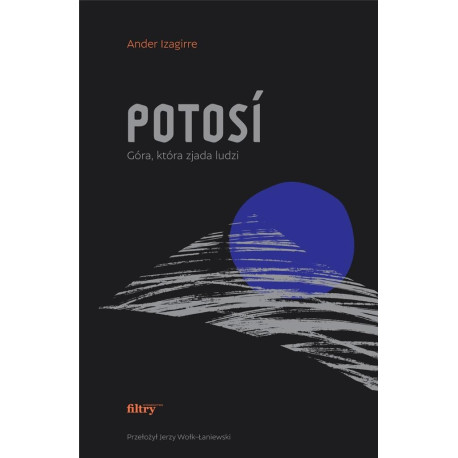 Potosi. Góra, która zjada ludzi