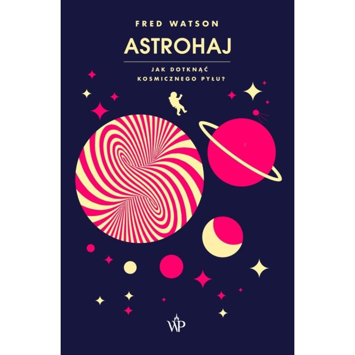 Astrohaj. Jak dotknąć kosmicznego pyłu?