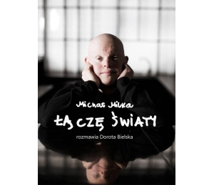 Michał Milka. Łączę światy