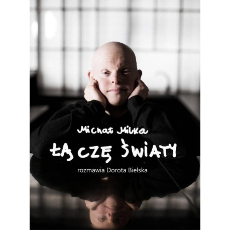 Michał Milka. Łączę światy