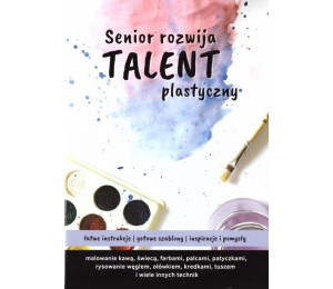 Senior rozwija talent plastyczny