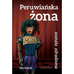 Peruwiańska żona została zdradzona
