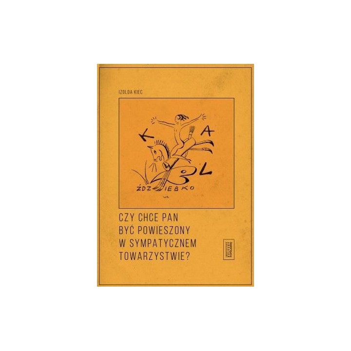 Czy chce pan być powieszony w sympatycznym...