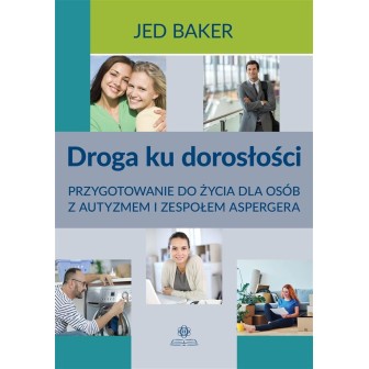 Droga ku dorosłości. Przygotowanie do życia..