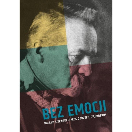 Bez emocji. Polsko-litewski dialog o Józefie Pił..