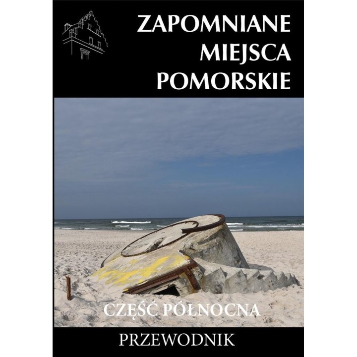 Zapomniane miejsce Pomorskie, część północna