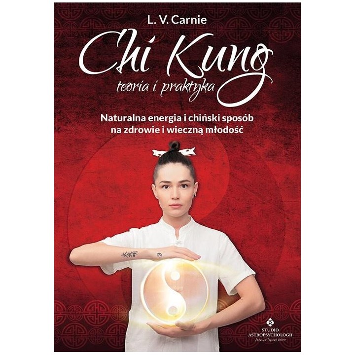 Chi Kung teoria i praktyka