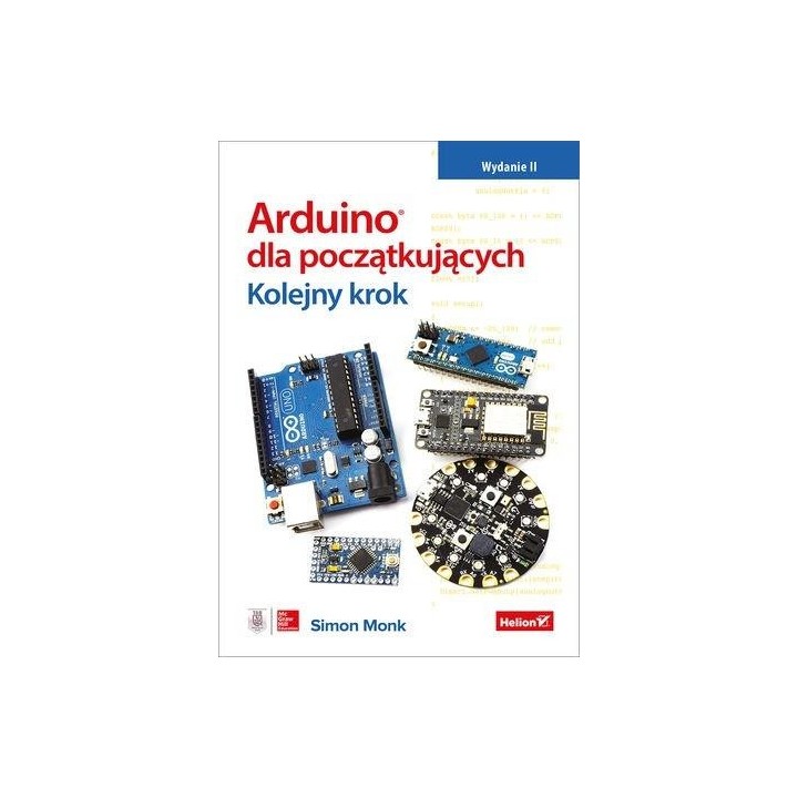 Arduino dla początkujących. Kolejny krok. wyd.2
