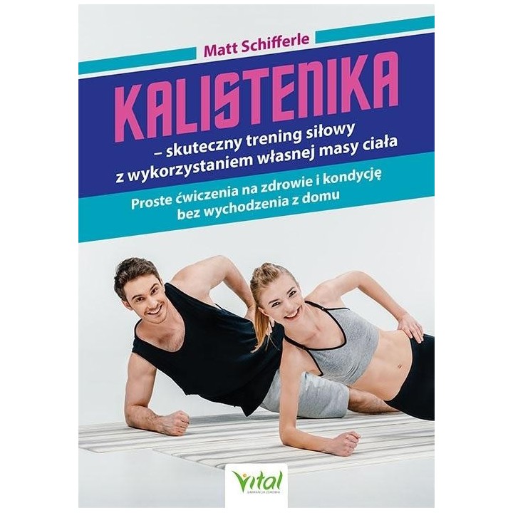 Kalistenika - skuteczny trening siłowy..