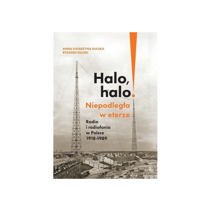 Halo, halo! Niepodległa w eterze: Radio i..