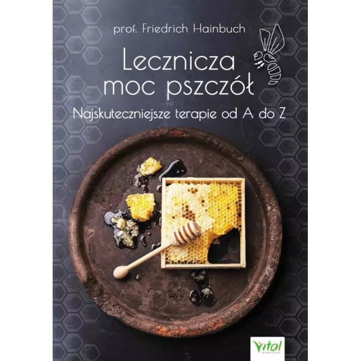 Lecznicza moc pszczół