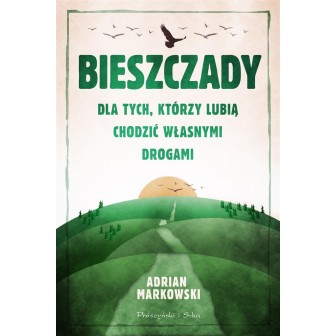 Bieszczady. Dla tych, którzy lubią..
