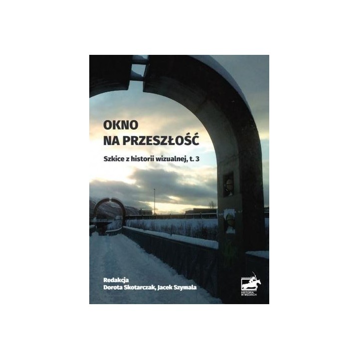 Okno na przeszłość. Szkice z historii... T.3