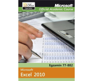 Microsoft Office Excel 2010: Egzamin 77-882...