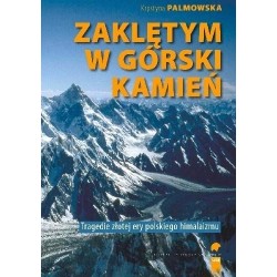 Zaklętym w górski kamień. Wypadki i tragedie...